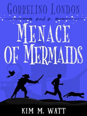 cover image of Gobbelino London & a Menace of Mermaids